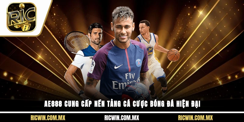 AE888 cung cấp nền tảng cá cược bóng đá hiện đại