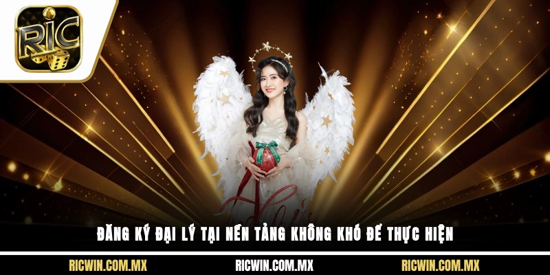 Đăng ký đại lý tại nền tảng không khó để thực hiện