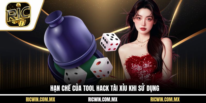Hạn chế của tool hack tài xỉu khi sử dụng