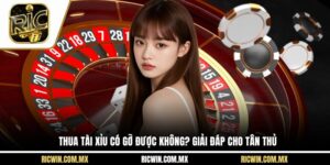 thua tài xỉu có gỡ được không
