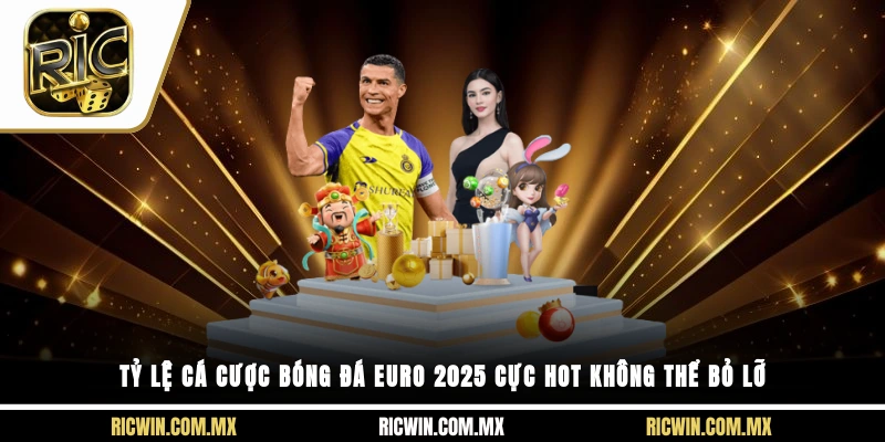 Tỷ lệ cá cược bóng đá Euro